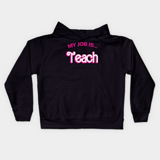 Retro School Humor  Teacher  My Job Is Teach Kids Hoodie